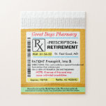 Funny Retirement Prescription RX Jigsaw Puzzle<br><div class="desc">This funny puzzle will put a smile on their face when they read the personalized message.</div>
