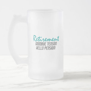 Funny Retirement Quote Frosted Glass Beer Mug