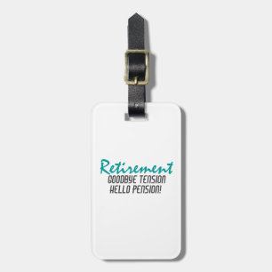 Funny Retirement Quote Luggage Tag