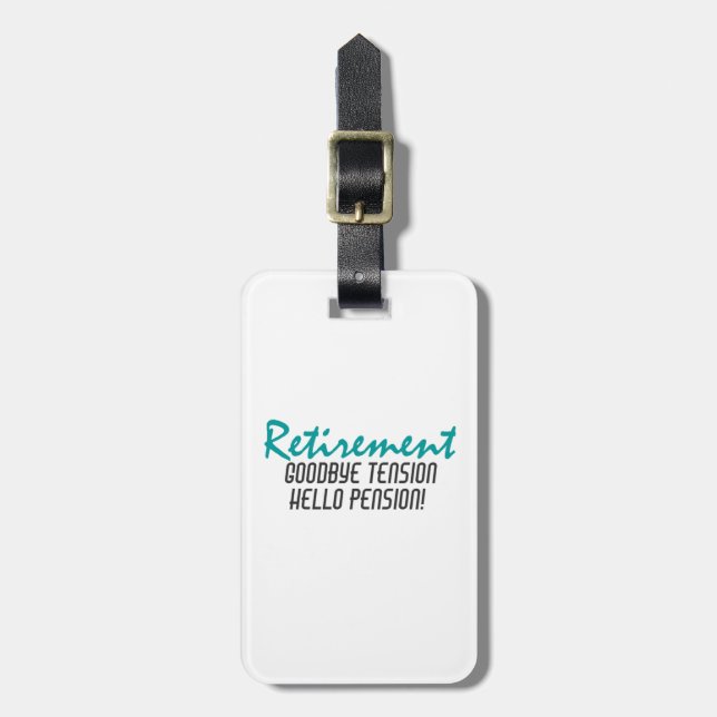 Funny Retirement Quote Luggage Tag (Front Vertical)