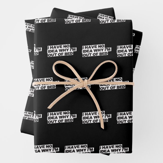 Funny Retirement Quote - No Idea Why Out of Bed Wrapping Paper Sheets (In situ)
