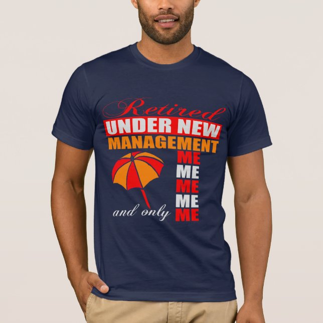 funny retirement quote T-Shirt (Front)