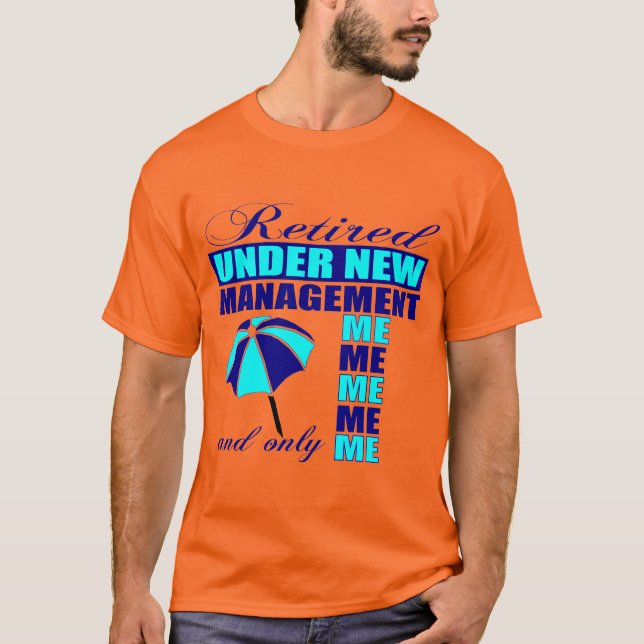 funny retirement quote T-Shirt (Front)