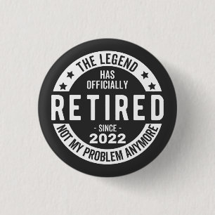 funny retirement, retired, retired firefighter, re button