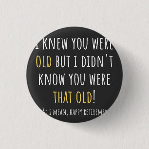 funny retirement, retired, retired teacher, retire button