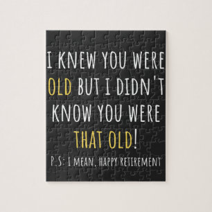 funny retirement, retired, retired teacher, retire jigsaw puzzle