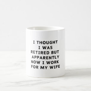 Funny Retirement Retiree Humor Husband Wife Coffee Coffee Mug