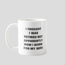 Funny Retirement Retiree Humor Husband Wife Coffee Mug