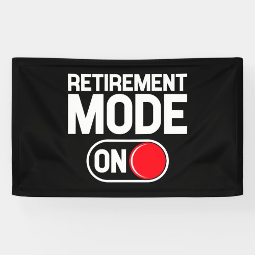 Funny Retirement _ Retirement Mode On Banner