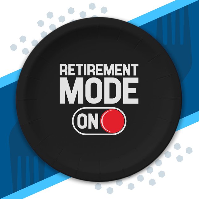 Funny Retirement - Retirement Mode On Paper Plates (Creator Uploaded)