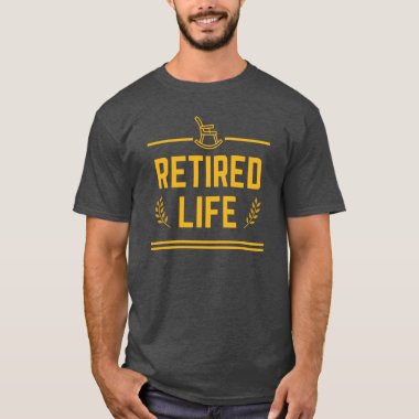 Funny Retirement Rocking Chair - Retired Life T-Shirt