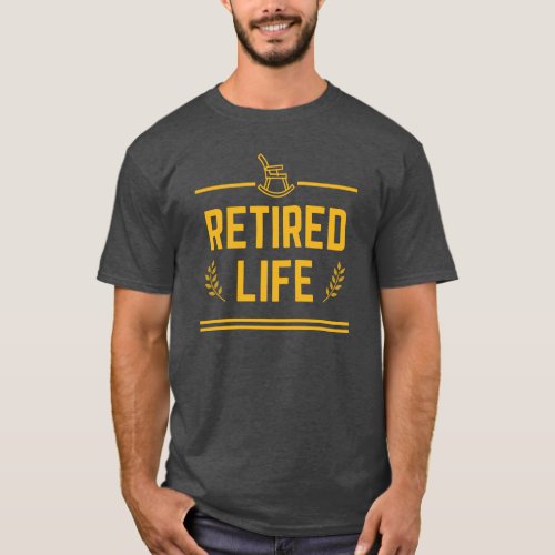 Funny Retirement Rocking Chair _ Retired Life T_Shirt