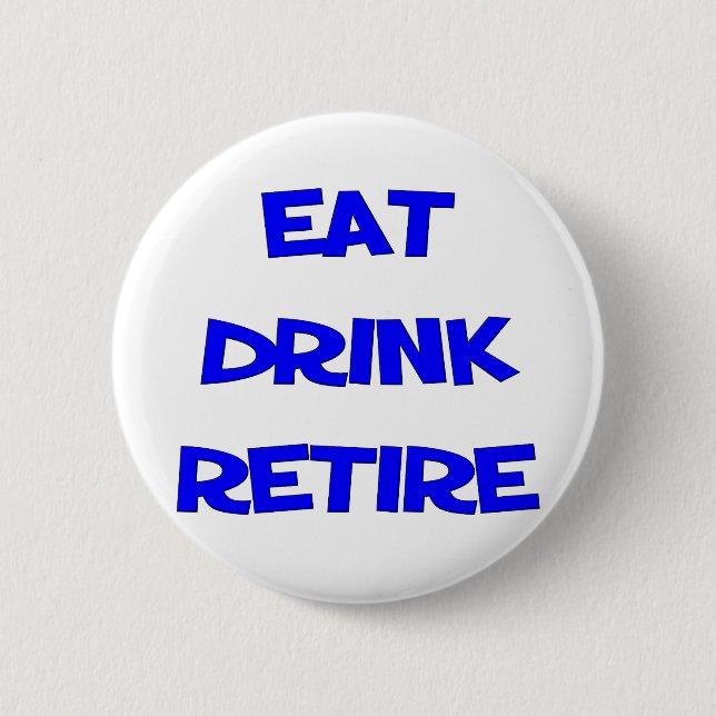 Funny Retirement Saying Button (Front)