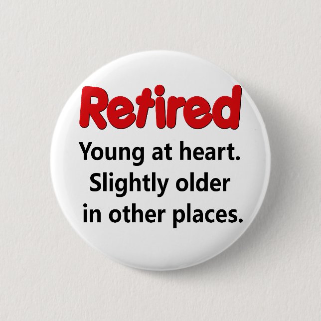 Funny Retirement Saying Button (Front)