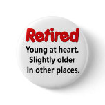 Funny Retirement Saying Button Funny Retirement Saying Button