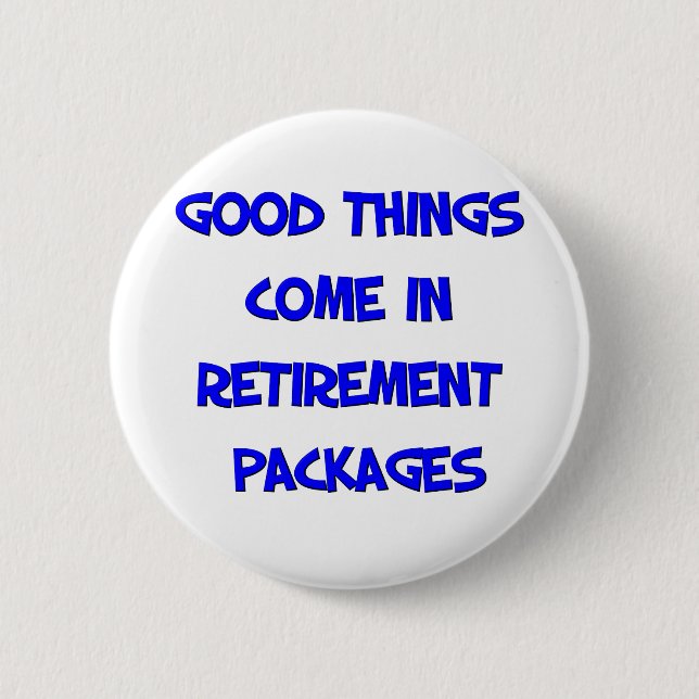 Funny Retirement Saying Button (Front)