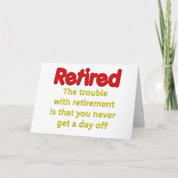 Funny Retirement Saying Card by retirement_gifts at Zazzle