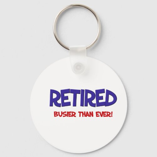 Funny Retirement Saying Keychain