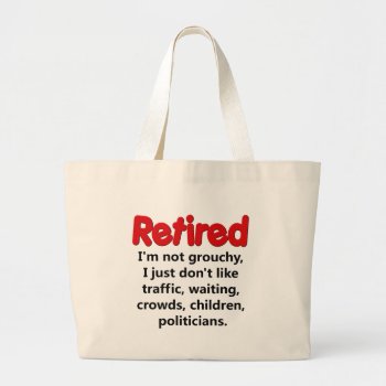 Funny Retirement Saying Large Tote Bag by retirement_gifts at Zazzle