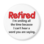 Funny Retirement Saying Magnet Funny Retirement Saying Magnet