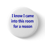 Funny Retirement Saying Pinback Button Funny Retirement Saying Pinback Button