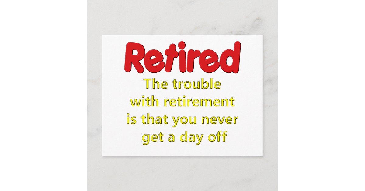 Funny Retirement Saying Postcard | Zazzle