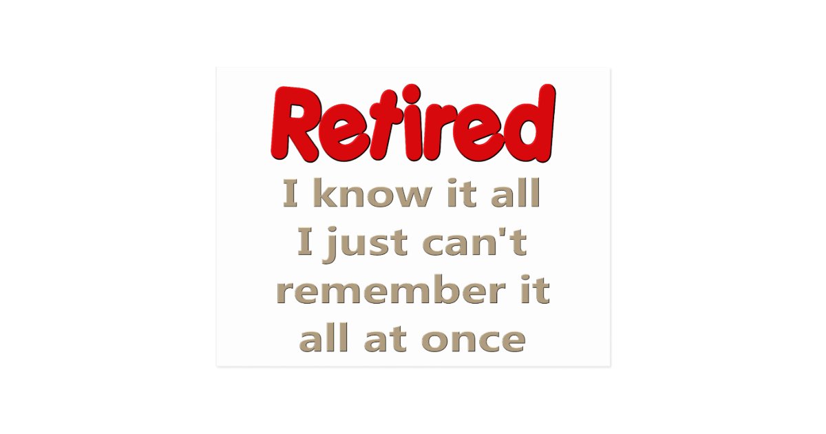 Funny Retirement Saying Postcard | Zazzle.com