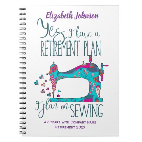 Funny Retirement Sewing Plan Quote Notebook