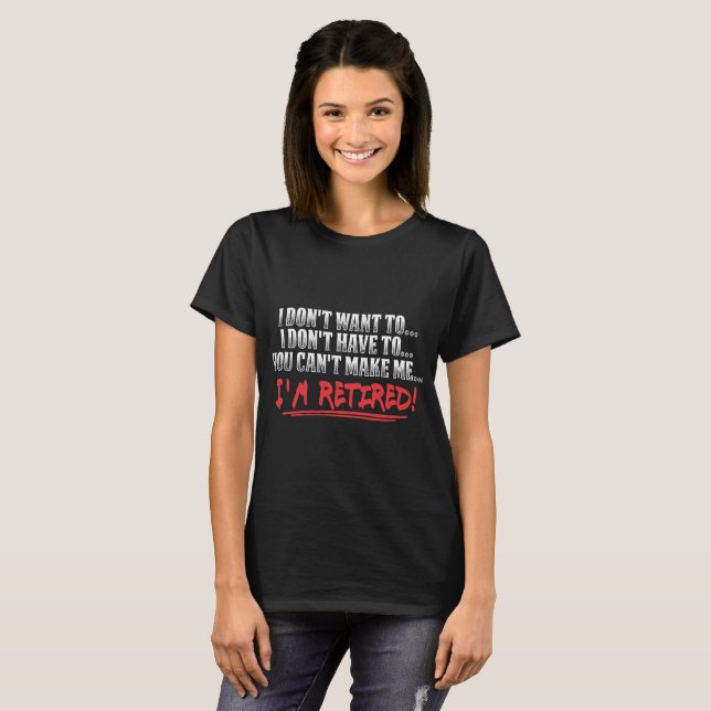 Funny retirement shirt - I'm retired novelty shirt (Front Full)