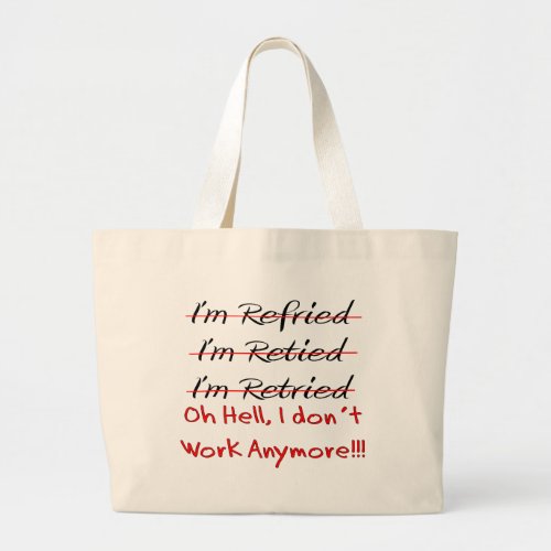 Funny Retirement Shirts and Gifts Large Tote Bag