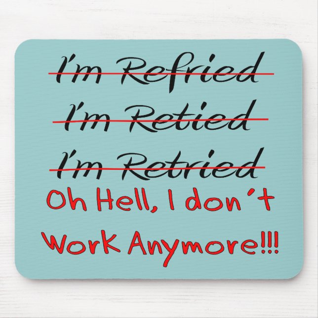 Funny Retirement Shirts and Gifts Mouse Pad (Front)
