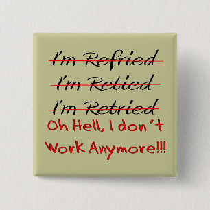 Funny Retirement Shirts and Gifts Pinback Button