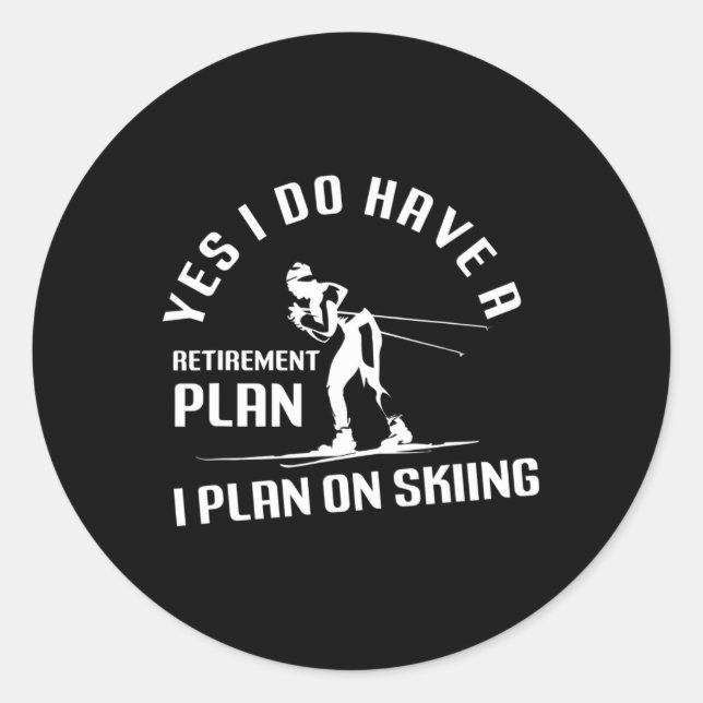 Funny Retirement Skiing  Classic Round Sticker (Front)