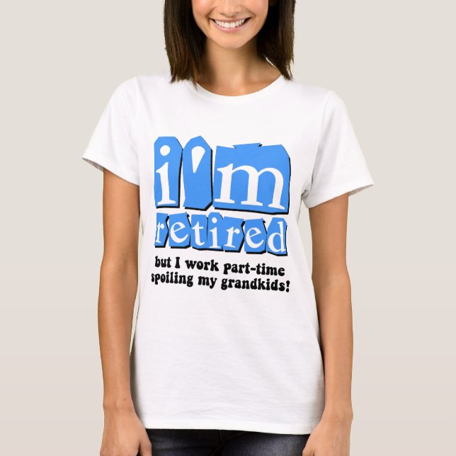Funny retirement T-Shirt (Front)