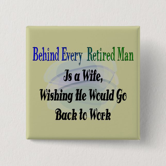 Funny Retirement T-Shirts and Gifts Pinback Button (Front)