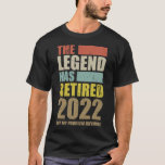 Funny Retirement The Legend Has Retired 2022 T-Shirt