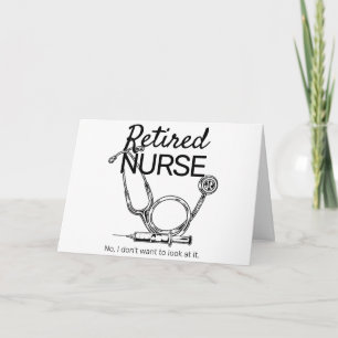 Funny Retiring Nurse Don't Want to Look Retirement Card