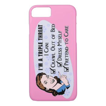 Funny Retro 50's Sarcastic Woman: Triple Threat Iphone 8/7 Case by FunnyTShirtsAndMore at Zazzle
