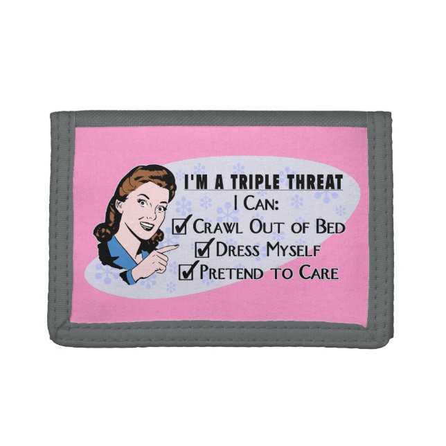 Funny Retro 50's Sarcastic Woman: Triple Threat Tri-fold Wallet (Front)
