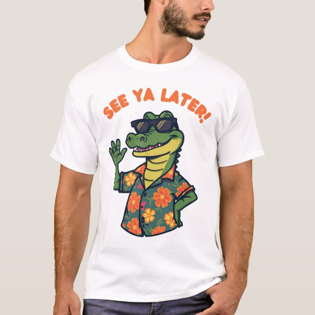 Funny Retro Alligator See Ya Later  T-Shirt (Front)