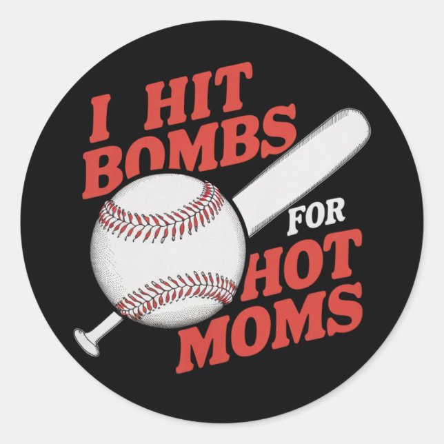 Funny Retro Baseball I Hit Bombs For Hot Moms Classic Round Sticker (Front)