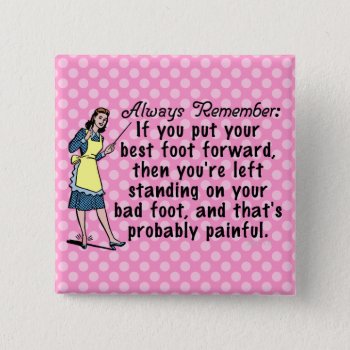 Funny Retro Best Foot Demotivational Pinback Button by FunnyTShirtsAndMore at Zazzle