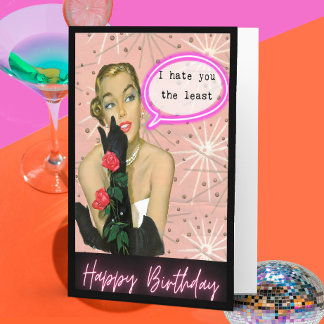 Funny Retro Birthday Card Best Friend-Sassy-Hate