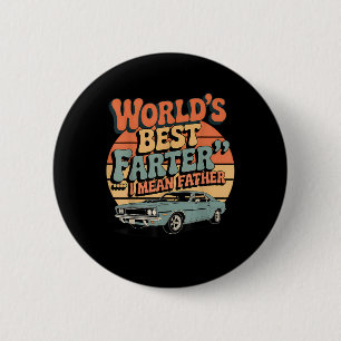 Funny Retro Car Dad World’s Best Farter I Mean Fat Button