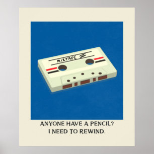 Funny Retro Cassette Tape Rewind with a Pencil Poster