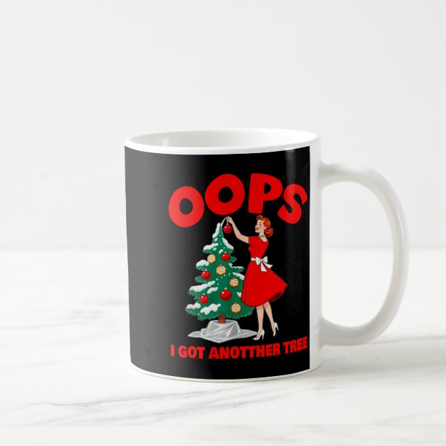 Funny Retro Christmas Oops I Got Another Tree  Coffee Mug (Right)