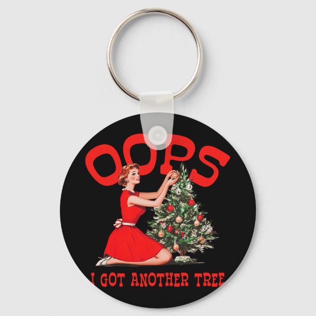 Funny Retro Christmas Oops I Got Another Tree  Keychain (Front)