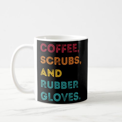 Funny Retro Coffee Scrubs Rubber Gloves Nurse Doct Coffee Mug