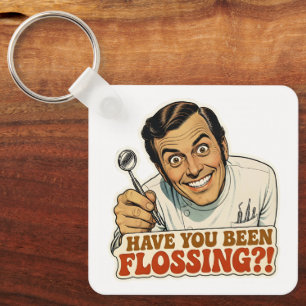 Funny Retro Dentist Have You Been Flossing Meme Keychain