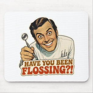 Funny Retro Dentist Have You Been Flossing Meme Mouse Pad
